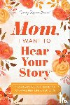 Mason, Jeffrey - Mason, J: Mom, I Want to Hear Your Story (Expanded Edition)