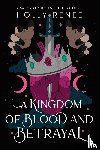 Renee, Holly - A Kingdom of Blood and Betrayal