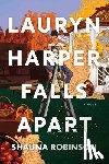 Robinson, Shauna - Lauryn Harper Falls Apart
