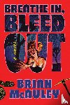 McAuley, Brian - Breathe In, Bleed Out