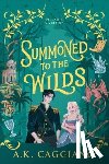 Caggiano, A. K. - Summoned to the Wilds