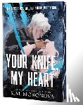 Moronova, K. M. - Moronova, K: Your Knife, My Heart (Deluxe Edition)
