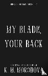 Moronova, K.M. - My Blade, Your Back