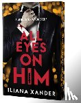Xander, Iliana - All Eyes on Him (Deluxe Edition)