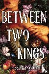 Straube, Lindsay - Straube, L: Between Two Kings (Standard Edition)