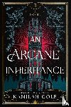 Cole, Kamilah - An Arcane Inheritance