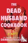 Valentine, Danielle - The Dead Husband Cookbook