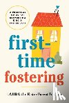 Laura the Foster Parent Partner - First-Time Fostering: A Practical Guide for Supporting Kids in Foster Care
