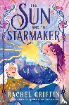 Griffin, Rachel - The Sun and the Starmaker