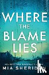 Sheridan, Mia - Where the Blame Lies