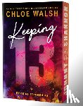 Walsh, Chloe - Keeping 13 (Deluxe Edition)