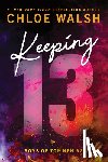 Walsh, Chloe - Keeping 13 (Standard Edition)