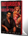 Wilder, Victoria - Bourbon & Secrets (Deluxe Edition)