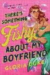 Duke, Gloria - There's Something Fishy About My Boyfriend