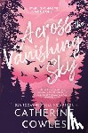 Cowles, Catherine - Across the Vanishing Sky (Standard Edition)