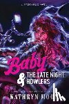Moon, Kathryn - Baby & the Late Night Howlers (Standard Edition)