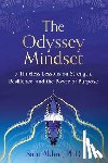 Akbar, Sam - The Odyssey Mindset: 7 Timeless Lessons on Strength, Resilience, and the Power of Purpose