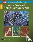 Leisure Arts - Learn to Create with Hemp, Cord, & Beads