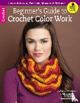 Leapman, Melissa - Beginner's Guide to Crochet Color Work