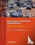 Stackelberg, Katherine von, Williams, Pamela, Sanchez-Triana, Ernesto, Enriquez, Santiago - Recycling of Used Lead-Acid Batteries