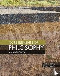 Thune, Michael, Wisdom, Jeffrey - Core Elements of Philosophy: An Anthology