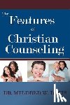 Davis, Dr Mildred W - The Features of Christian Counseling