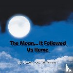 Williamson, Tameka Dell - The Moon... It Followed Us Home