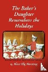 Borning, Alice Illg - The Baker's Daughter Remembers the Holidays
