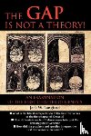 Langford, Jack W - The Gap Is Not a Theory!