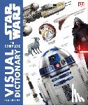 Hidalgo, Pablo, Reynolds, David - Star Wars The Complete Visual Dictionary New Edition