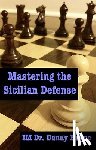 Kopec Im, Danny - Mastering the Sicilian Defense