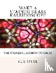 Spire, Sue - Make a Stained Glass Kaleidoscope