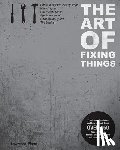 Lieder, Margit - The Art of Fixing Things, principles of machines, and how to repair them: 150 tips and tricks to make things last longer, and save you money.