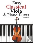 Marc - Easy Classical Viola & Piano Duets: Featuring Music of Bach, Mozart, Beethoven, Strauss and Other Composers.