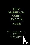 Bello M. S., Joan - How Marijuana Cures Cancer
