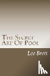 Brett, Lee - The Secret Art Of Pool