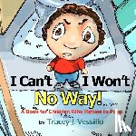 Motz, Mike - I Can't, I Won't, No Way!: A Book For Children Who Refuse to Poop