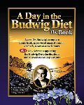 Escher, Ursula, Wei, Gene - Day in the Budwig Diet: The Book