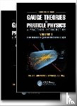 Aitchison, Ian J.R. (Professor Emeritus, University of Oxford, UK, and Visiting Scientist, SLAC National Accelerator Laboratory, California, USA), Hey, Anthony J.G. (Microsoft Research Connections, Redmond, Washington, USA) - Gauge Theories in Particle Physics: A Practical Introduction, Fourth Edition - 2 Volume set