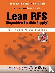 Glenday, Ian Fraser, Sather, Rick - Lean RFS (Repetitive Flexible Supply)