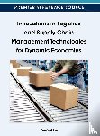  - Innovations in Logistics and Supply Chain Management Technologies for Dynamic Economies