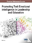 Roy, Shelly R. - Promoting Trait Emotional Intelligence in Leadership and Education
