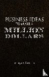 Shearin, Joyce - Business Ideas to Make a Million Dollars