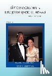 Adams, Jack - The Autobiography of LTC John (Jack) H. Adams from 1931 to 2011