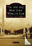 Cotter, Bill - The 1939-1940 New York World's Fair: The World of Tomorrow