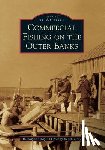 Gray, Nancy Beach - Commercial Fishing on the Outer Banks