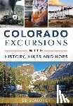 Sealover, Ed - Colorado Excursions with History, Hikes and Hops