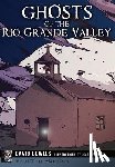 Bowles, David - Ghosts of the Rio Grande Valley