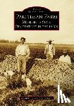 King, Bryan - Parchman Farm: Mississippi's State Penitentiary in the 1930s