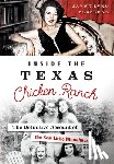 Blaschke, Jayme Lynn - Inside the Texas Chicken Ranch: The Definitive Account of the Best Little Whorehouse